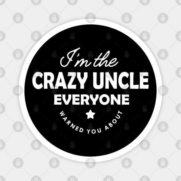 Crazy Uncle - Everyone warned you about Magnet by KC Happy Shop